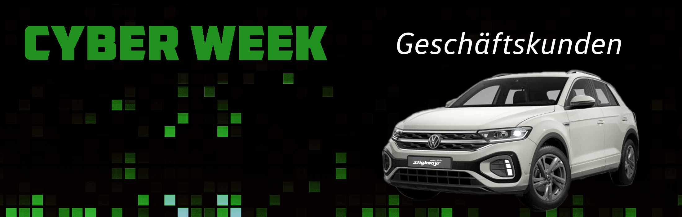 stiglmayr_vw_cyber week t-roc_Geschäftskunden